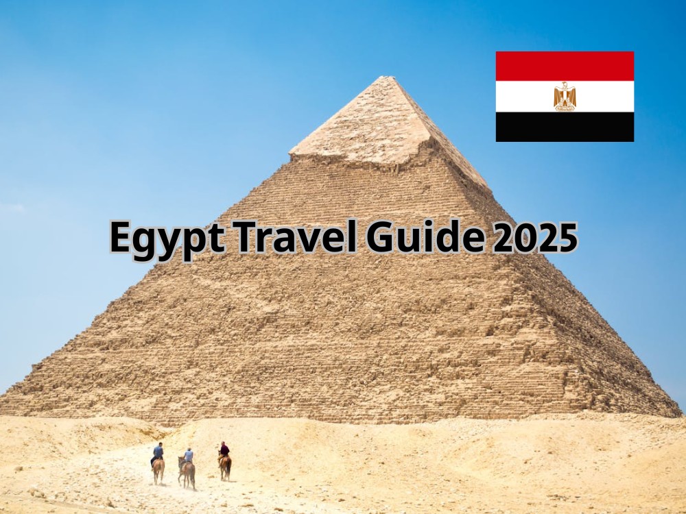 Egypt Travel Guide 2025